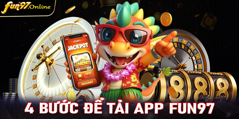 Hướng dẫn chi tiết các bước tải app fun97 dành cho người chơi mới