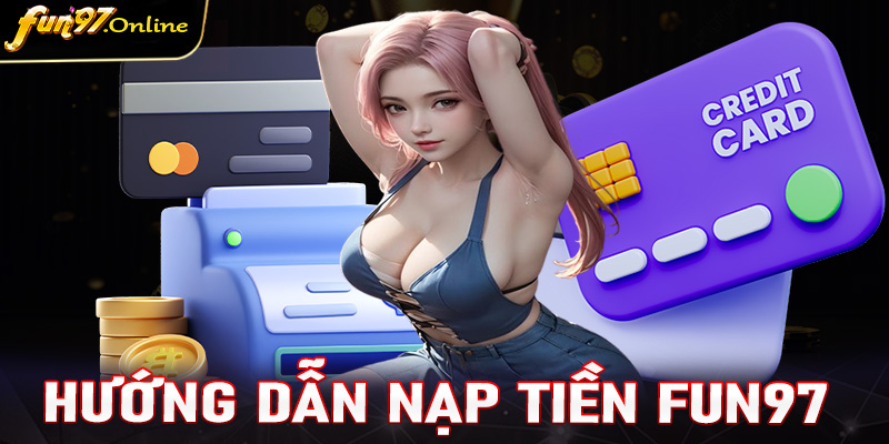 Nạp tiền fun97