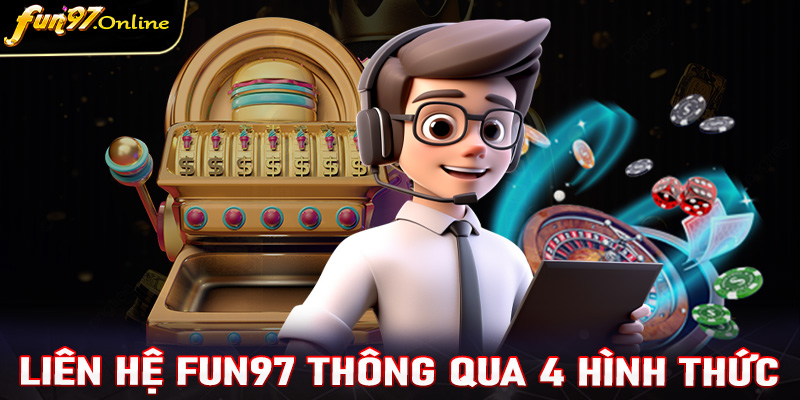 Hướng dẫn liên hệ fun97 thông qua 4 hình thức phổ biến nhất nhà cái